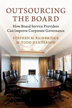 Outsourcing the Board - Bainbridge, Stephen M.; Henderson, M. Todd