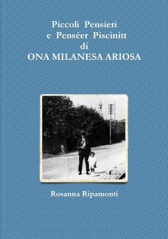 Piccoli Pensieri e Penséer Piscinitt - Ripamonti, Rosanna