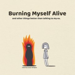 Burning Myself Alive - Wielgosz, Connor