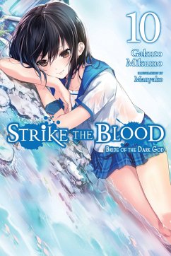 Strike the Blood, Vol. 10 (Light Novel) - Mikumo, Gakuto