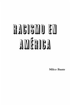 Racismo en América - Baute, Milco