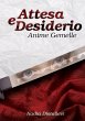 Attesa e Desiderio - (Anime Gemelle) - Bild 1
