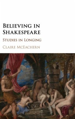Believing in Shakespeare - Mceachern, Claire