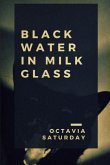 Black Water In Milk Glass