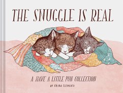 The Snuggle Is Real - Clements, Frida