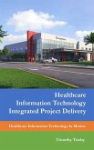 Healthcare Information Technology Integrated Project Delivery