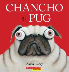 Chancho El Pug (Pig the Pug) - Blabey, Aaron