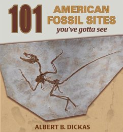 101 American Fossil Sites - Dickas, Albert B.