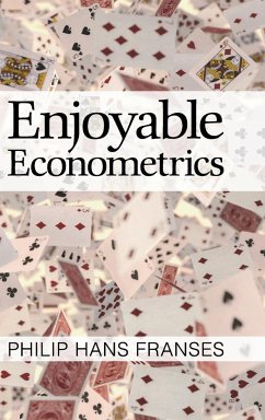 Enjoyable Econometrics - Franses, Philip Hans