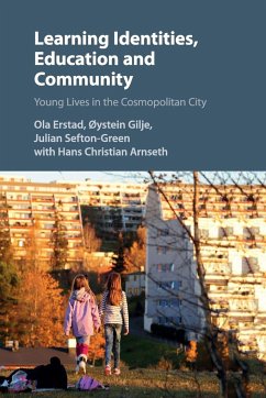Learning Identities, Education and Community - Erstad, Ola; Gilje, Øystein; Arnseth, Hans Christian