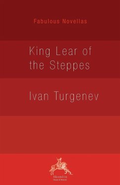 King Lear of the Steppes - Turgenev, Ivan