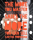 The more you master sales the more you can sell (eBook, ePUB)