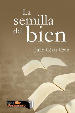 La semilla del bien - Cruz, Julio César