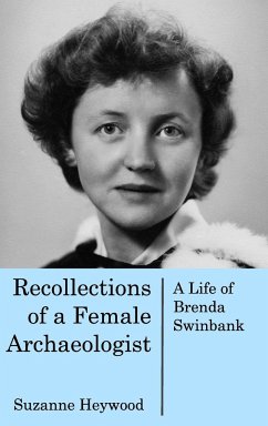 Recollections of a Female Archaeologist - Heywood, Suzanne