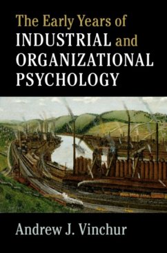 The Early Years of Industrial and Organizational Psychology - Vinchur, Andrew J.