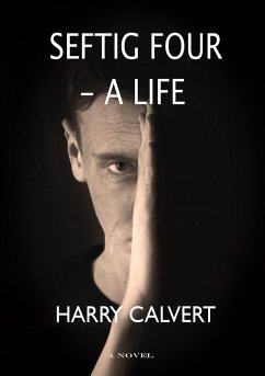 Seftig Four - A Life - Calvert, Harry