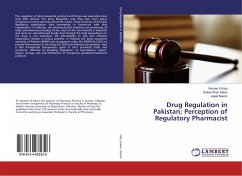 Drug Regulation in Pakistan; Perception of Regulatory Pharmacist - Haq, Noman Ul;Kakar, Gullab Khan;Nasim, Aqeel