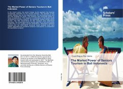 The Market Power of Seniors Tourism in Bali Indonesia - Rai Utama, I Gusti Bagus