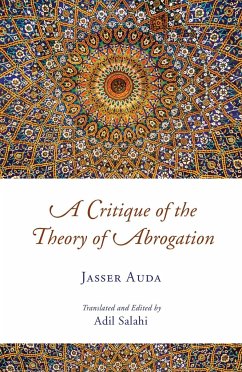 A Critique of the Theory of Abrogation - Auda, Jasser