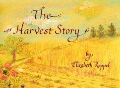 The Harvest Story - Reppel, Elizabeth