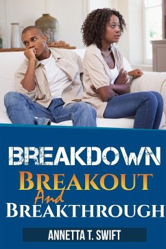 Breakdown, Breakout and Breakthrough - Swift, Annetta