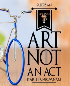 Sales in an art not an act (eBook, ePUB) - Poovanam, Karthik