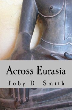 Across Eurasia - Smith, Toby D.