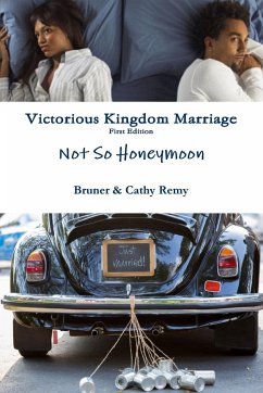 Victorious Kingdom Marriage Series - Not So Honeymoon - Remy, Bruner & Cathy