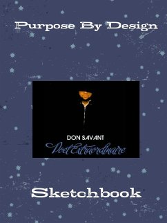 Purpose By Design Sketchbook - Savant, Don