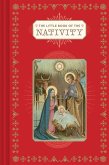 The Little Book of the Nativity: (Book for the Holidays, Christmas Books, Christmas Present)