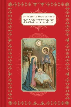 The Little Book of the Nativity: (Book for the Holidays, Christmas Books, Christmas Present) - Foufelle, Dominique