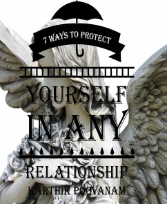 7 ways to protect yourself in any relationship (eBook, ePUB) - Poovanam, Karthik