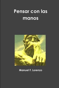 Pensar con las manos - Fernández Lorenzo, Manuel