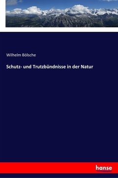 Schutz- und Trutzbündnisse in der Natur - Bölsche, Wilhelm