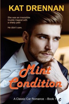 Mint Condition: A Classic Car Romance, Book 1 - Drennan, Kat