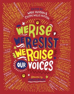 We Rise, We Resist, We Raise Our Voices - Hudson, Wade; Hudson, Cheryl Willis