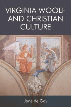 Virginia Woolf and Christian Culture - De Gay, Jane