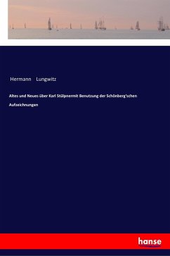 Altes und Neues über Karl Stülpnermit Benutzung der Schönberg'schen Aufzeichnungen - Lungwitz, Hermann