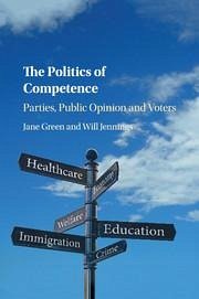 The Politics of Competence - Green, Jane; Jennings, Will
