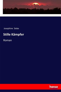 Stille Kämpfer - Siebe, Josephine
