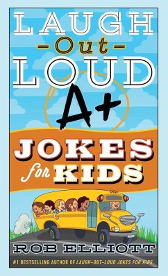 Laugh-Out-Loud A+ Jokes for Kids - Elliott, Rob