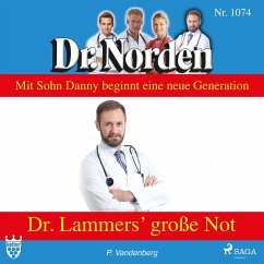 Dr. Norden, 1074: Dr. Lammers' große Not (Ungekürzt) (MP3-Download) - Vandenberg, Patricia