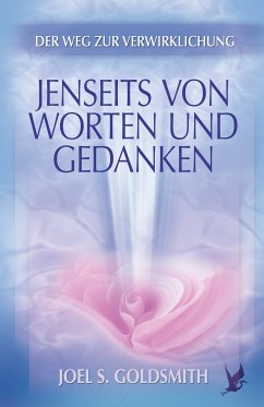 Jenseits von Worten und Gedanken (eBook, ePUB) - Goldsmith, Joel S.