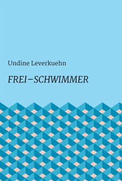 Frei - Schwimmer (eBook, ePUB) - Leverkuehn, Undine