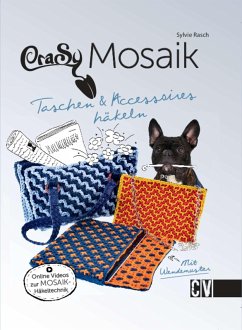 CraSy Mosaik - Taschen & Accessoires häkeln (eBook, ePUB) - Rasch, Sylvie