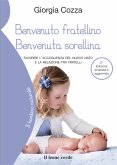 Benvenuto fratellino Benvenuta sorellina (eBook, ePUB)