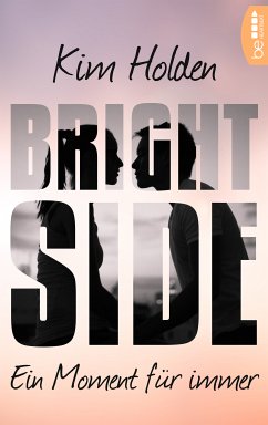 Bright Side (eBook, ePUB) - Holden, Kim