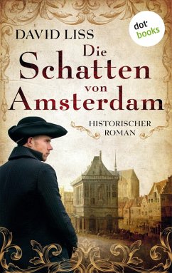 Die Schatten von Amsterdam - oder: The Coffee Trader (eBook, ePUB) - Liss, David