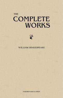 William Shakespeare: The Complete Works (eBook, ePUB) - William Shakespeare, Shakespeare
