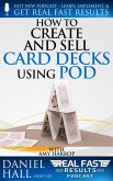 How to Create and Sell Card Decks Using POD (Real Fast Results, #81) (eBook, ePUB)